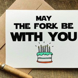 may the fork be with you / funny star wars birthday card / funny birthday card for him / for her / Star Wars fan / Star Wars gift idea