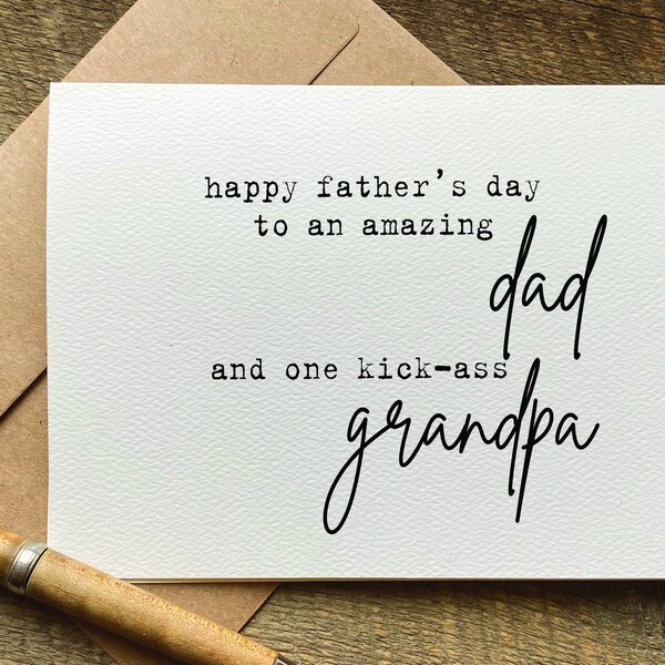 grandpa fathers day card / happy fathers day to an amazing dad and kick ass grandpa / fathers day card funny / from daughter / from son