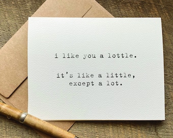 I like you a lottle, it's like a little except a lot / love card for her / for him / valentines day card / anniversary card / romantic card