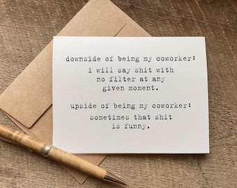 citations de travail / inconvénient d'être mon collègue : je dirai de la merde sans filtre / cadeau de départ d'un collègue / carte d'anniversaire d'un collègue