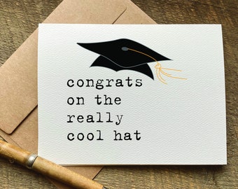 congrats on the really cool hat / funny graduation card / congratulations card / PHD / high school grad / funny grad card / graduation card