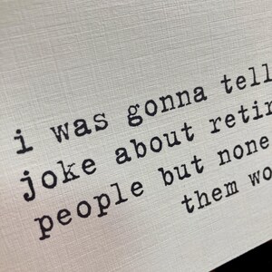 retirement gift / funny retirement card / joke about retired people / pun retirement card / funny sayings / card for coworker image 3
