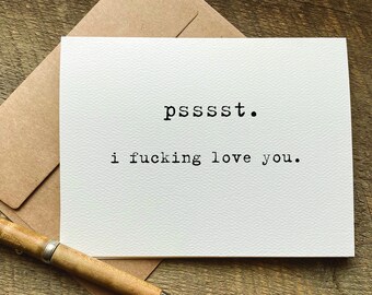psssst. i fucking love you / adult greeting card / just because card / valentines day card / love card / for husband / for wife /mature card