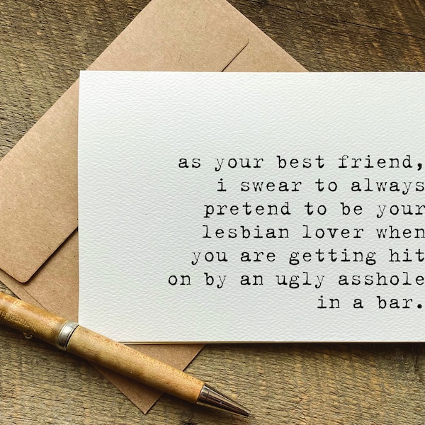 funny card for best friend / as your best friend i swear to always pretend to be your lesbian lover / female power / just because card