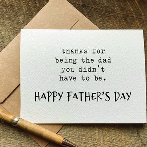 thanks for being the dad you didn't have to be father's day card for stepdad