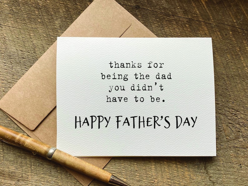 thanks for being the dad you didn't have to be father's day card for stepdad