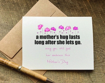 first mother's day without mom card / a mother's hug lasts long after she lets go / bereaved / loss of mom / heavenly mothers day card