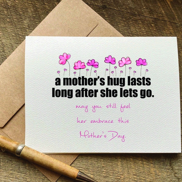 a mother's hug lasts long after she lets go / bereaved mothers day card / loss of mom / heavenly mothers day card