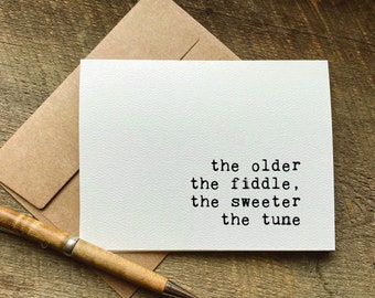 the older the fiddle the sweeter the tune / funny birthday card for her / for musician / birthday cards / for music lover