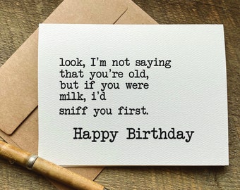 funny birthday card for her /  if you were milk, i'd sniff you first / rude birthday card / snarky humor / aging card / 80th birthday card