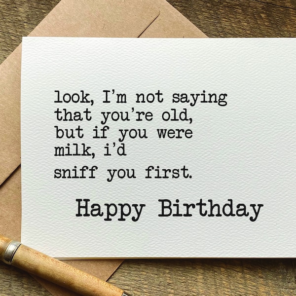funny birthday card for her /  if you were milk, i'd sniff you first / rude birthday card / snarky humor / aging card / 80th birthday card
