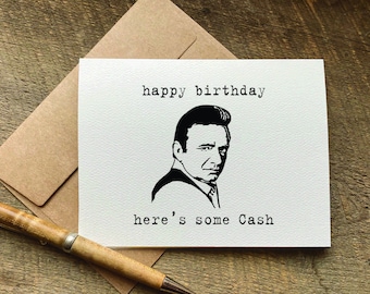 carte d'anniversaire johnny cash / joyeux anniversaire voici de l'argent / carte d'anniversaire amusante pour lui / thème de la musique country / carte d'anniversaire calembour