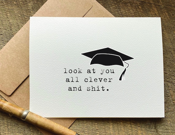 what to say on grad cards Funny Card / Look at You All Clever and Shit / High School Graduation Gifts for Her / College Graduate Coffee And Pizza Graduation Card–