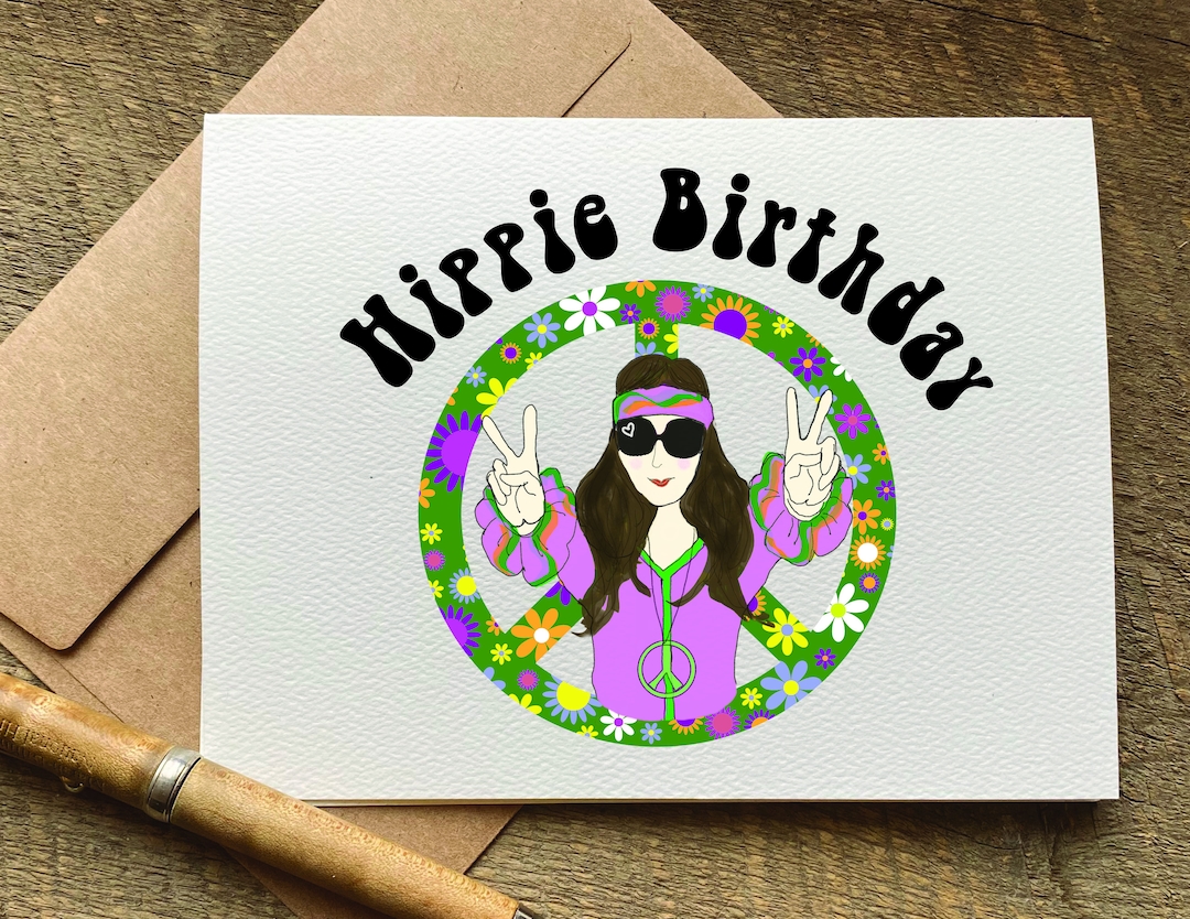 Hippie Birthday / Funny Birthday Card for Hippie / Hippy Birthday Card