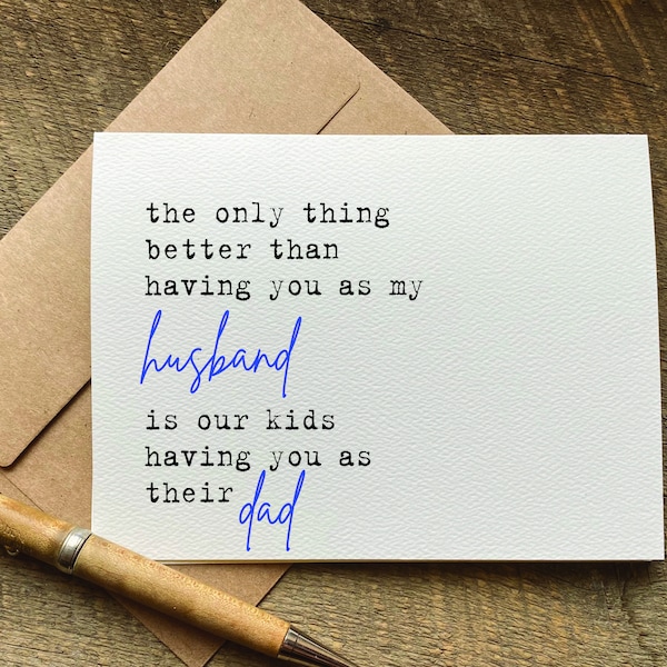 fathers day card / fathers day gift from wife / the only thing better than having you as a husband / for husband / husband birthday card