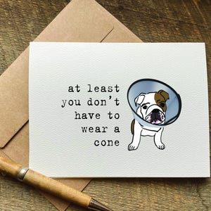 get well care package / at least you don&#39;t have to wear a cone / funny dog card / surgery sickness / vasectomy card
