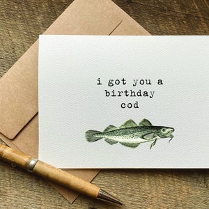 pun birthday card / i got you a birthday cod / hilarious birthday card / funny birthday card for him / fishing gift for him