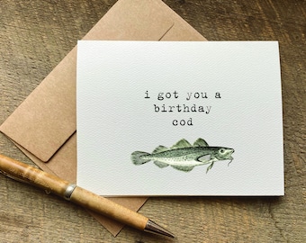 pun birthday card / i got you a birthday cod / hilarious birthday card / funny birthday card for him / fishing gift for him