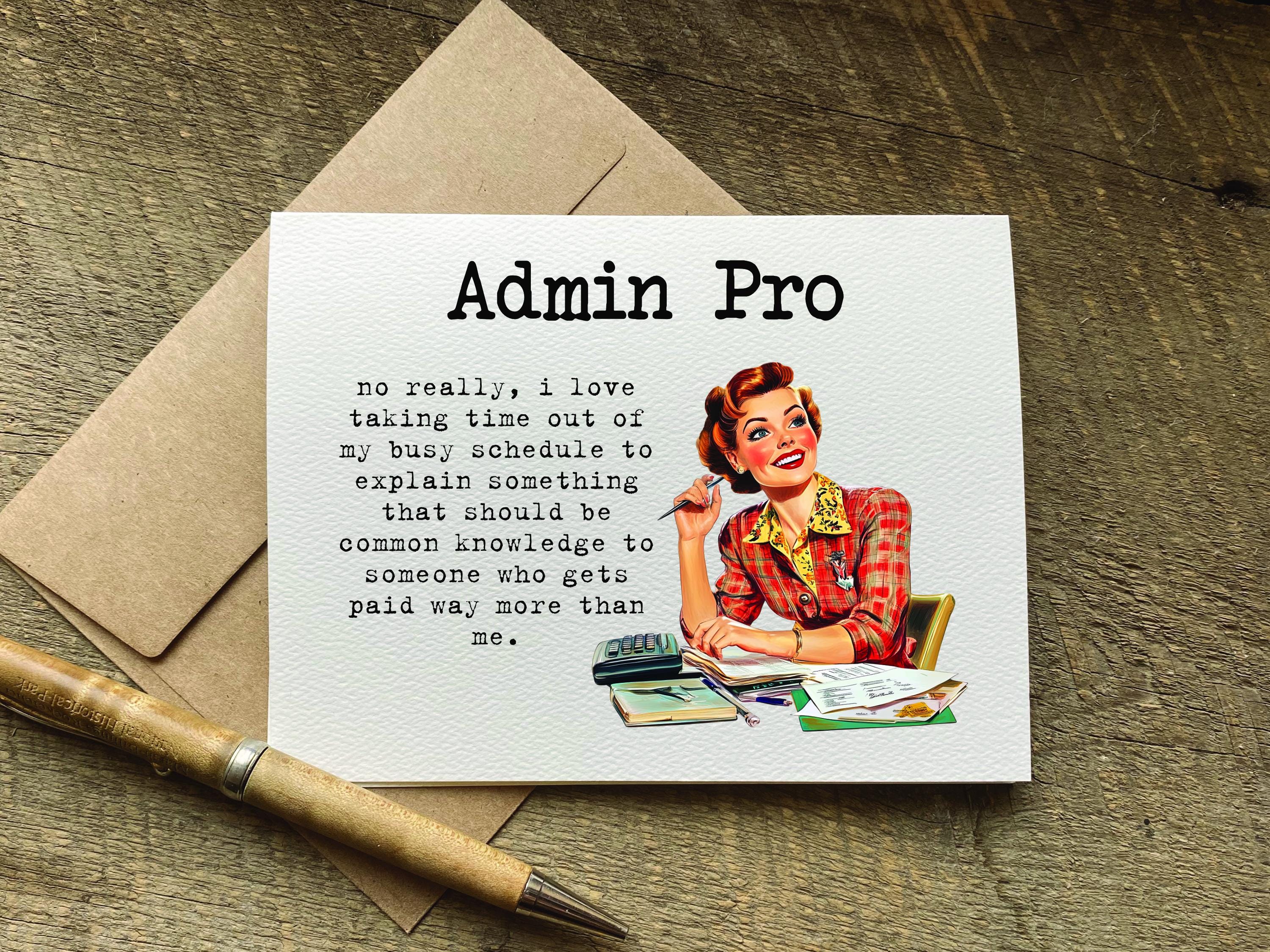 Funny Administrative Professionals Day Card / Admin Pro