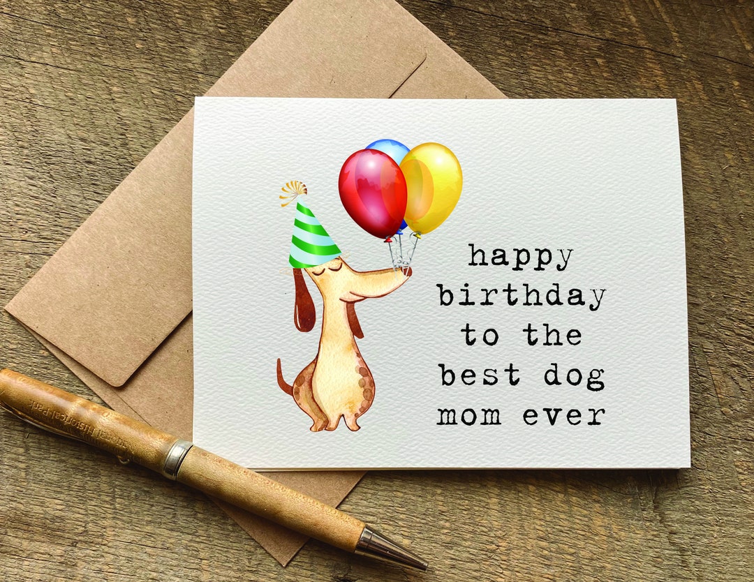 Birthday Card From Dog / Best Dog Mom Ever / Birthday Card for Her ...