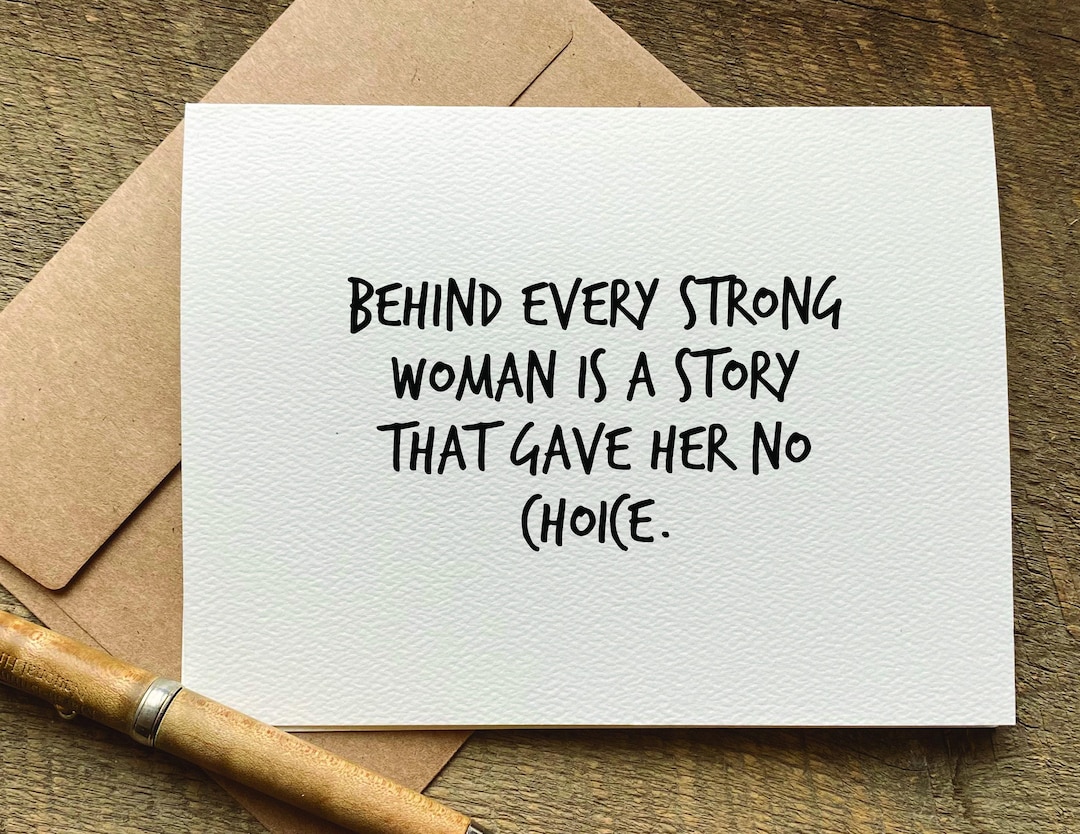 Behind Every Strong Woman Is A Dog Who Follows Her To The Bathroom