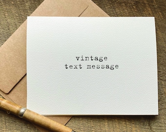 vintage text message / funny greeting card / just because card / card for no reason / thinking of you gift basket / miss you card