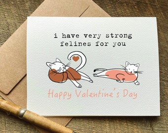 valentines card for her / I have very strong felines for you / pun valentine card / cat valentine card / Valentine's Day card
