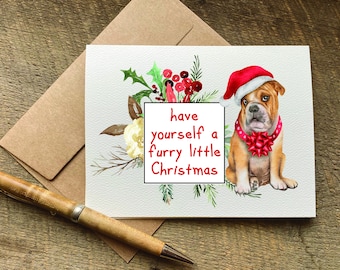 dog christmas card / have yourself a furry little christmas / funny dog card / dog mom gift / cute christmas card / for dog lover