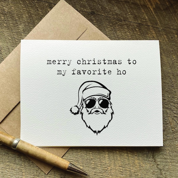 friends funny christmas card / merry christmas to my favorite ho / for girlfriend / christmas gift basket / bestie christmas card /