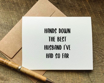 anniversary card for husband / hands down the best husband i've had so far / funny anniversary card / anniversary gift for him
