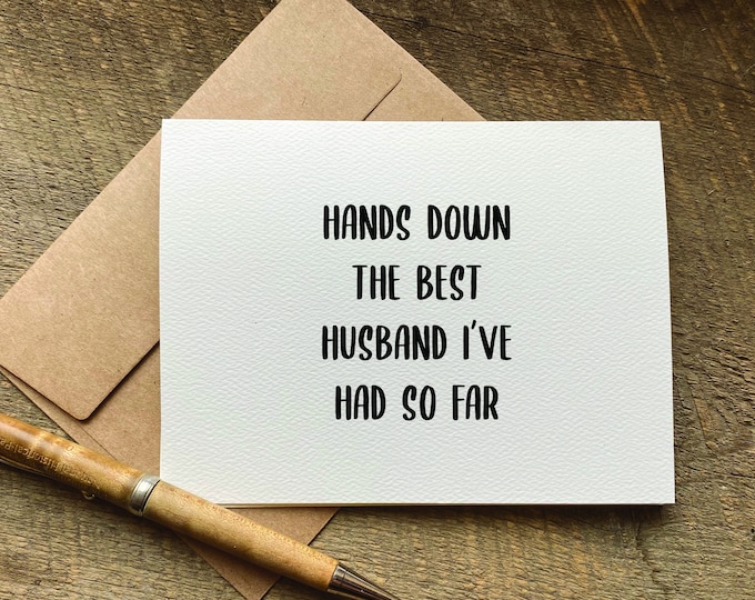 anniversary card for husband / hands down the best husband i've had so far / funny anniversary card / anniversary gift for him