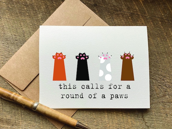 congratulations card / new job card / this calls for a round of a paws / funny graduation card / promotion / proud of you