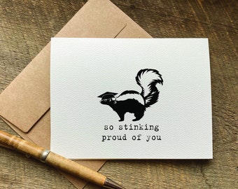 funny graduation card / so stinking proud of you / graduation card funny / graduation gift for her / for him / congratulations card / skunk