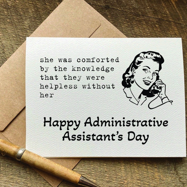 administrative professionals day card / she was comforted by the knowledge / secretaries day card / professional assistants day card