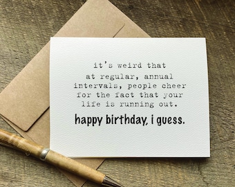 carte d'anniversaire grossière / il est étrange que les gens applaudissent le fait que votre vie est bientôt terminée / carte d'anniversaire sarcastique / citations d'anniversaire drôles