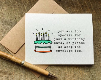 rude birthday card / you are too special for just a birthday card / for her / snarky birthday card / funny birthday card / for him