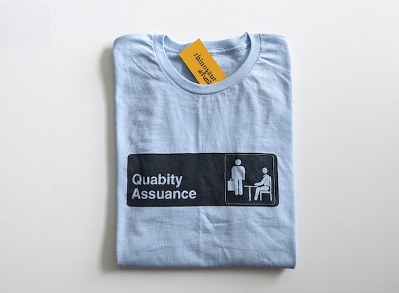 Quabity Assuance T-Shirt