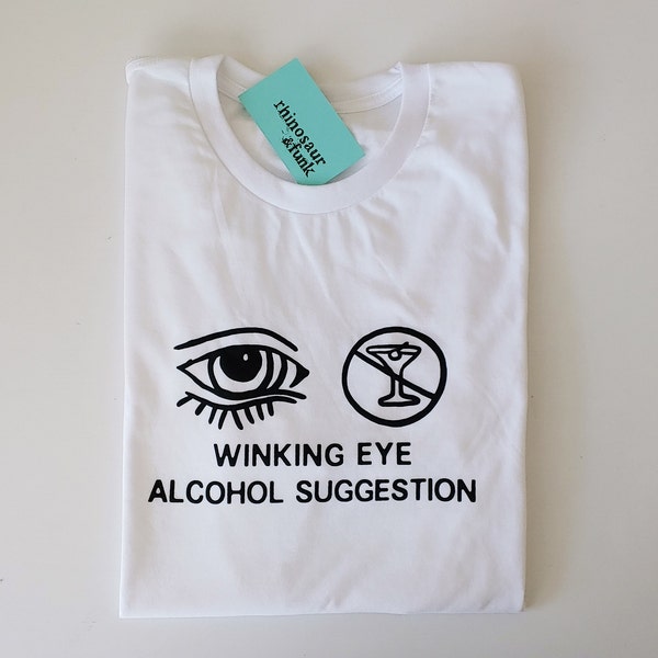 Winking Eye Alcohol Suggestion T-Shirt - Inspired by Lucille Bluth Arrested