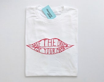 Save The Drama For Your Mama Friends T-Shirt or Sweatshirt Rachel Green Tee
