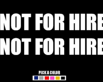 Not For Hire 2X 10/" Decal Sticker Stickers Private driver business tow taxi limo