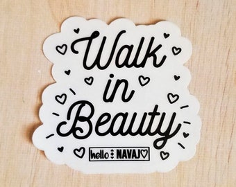 Walk in Beauty - Clear Sticker 3" x 3"