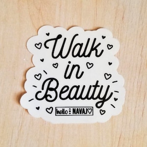 Walk in Beauty - Clear Sticker 3&quot; x 3&quot;