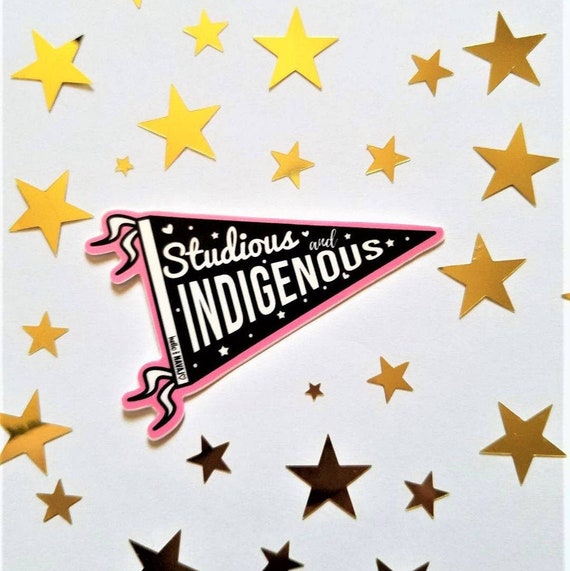 Studious and Indigenous- Sticker 3" x 2"