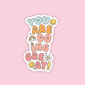 You Are Doing Great Sticker | Mental Health Sticker | Self Love Sticker | Positive Sticker | Water Bottle Sticker | Laptop Sticker