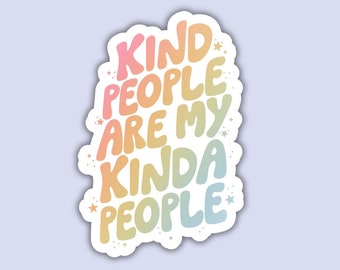 Kind People Sticker | Kindness Sticker | Mental Health Sticker | Water Bottle Sticker | Positive Sticker | Laptop Sticker | FREE SHIPPING!