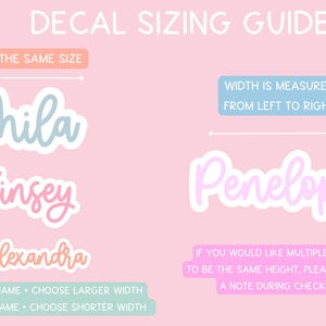 May include: Decal sizing guide with examples of names: Mila, Kinsey, Alexandra, and Penelope. The guide explains how to measure width and choose sizes based on name length. Text on a pink background.