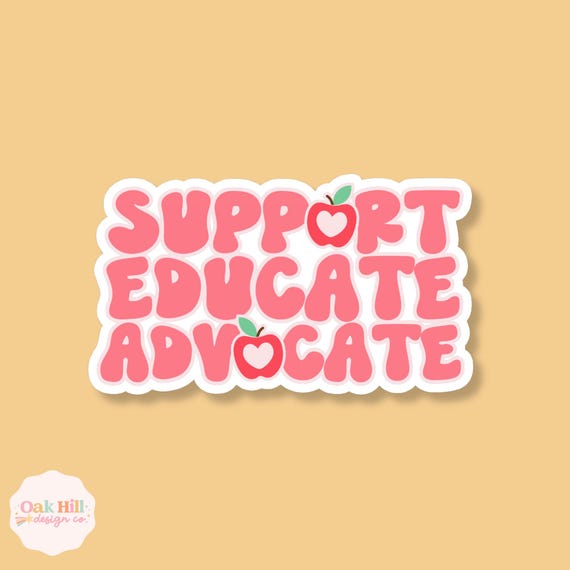Support Educate Advocate Waterproof Sticker | Teacher Sticker | Teacher Gift | Laptop Sticker | End of Year Teacher Gift | Special Education