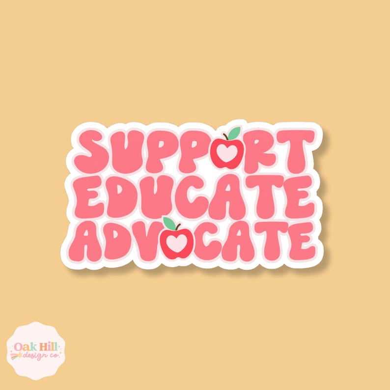 Support Educate Advocate Waterproof Sticker | Teacher Sticker | Teacher Gift | Laptop Sticker | End of Year Teacher Gift | Special Education image 1