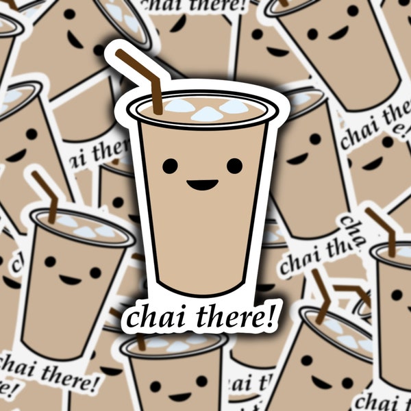 Chai There Iced Chai Weatherproof Glossy Sticker