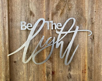 BE THE LIGHT